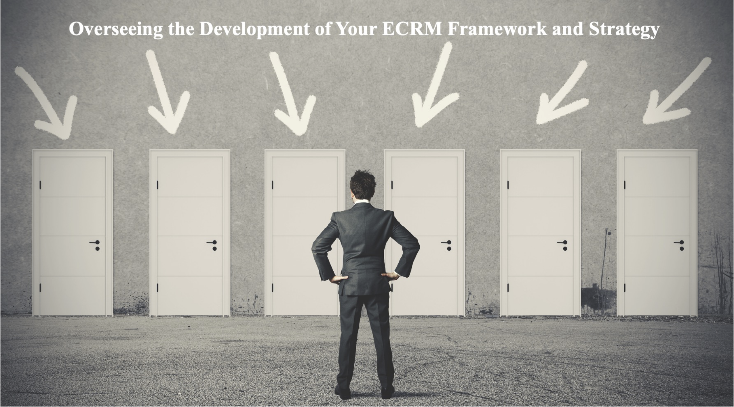 Overseeing the Development of Your ECRM Framework and Strategy